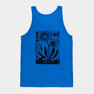 Eat Your Weeds! Tank Top